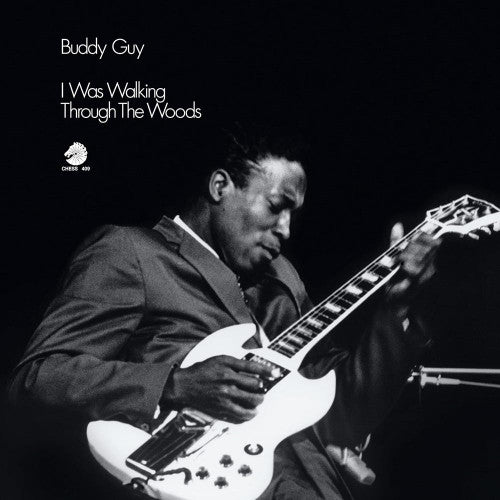 Buddy Guy - I Was Walking Through The Woods - Chess Acoustic Sounds Series