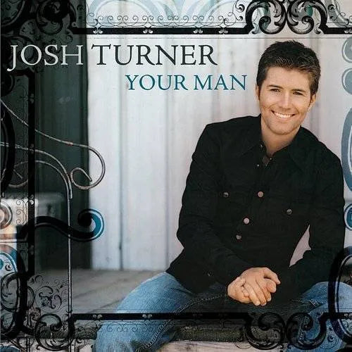 Josh Turner - Your Man - 20th Anniversary