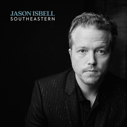 Jason Isbell - Southeastern - 10th Anniversary Edition