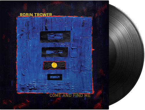 Robin Trower - Come & Find Me