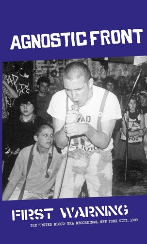 Agnostic Front - First Warning: The 'United Blood'-Era Recordings, New York City, 1983 - Cassette