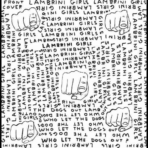 Lambrini Girls - Who Let The Dogs Out (Slutcore Version For Kids Who Can't Read Good)