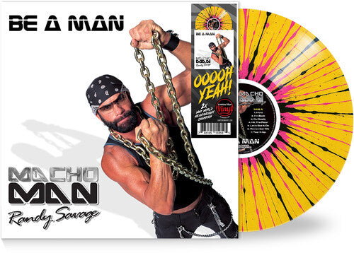 Macho Man Randy Savage - Be A Man - Yellow/Black/Pink Colored Vinyl