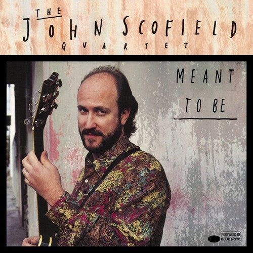 John Scofield - Meant To Be - Blue Note Classic Vinyl Edition