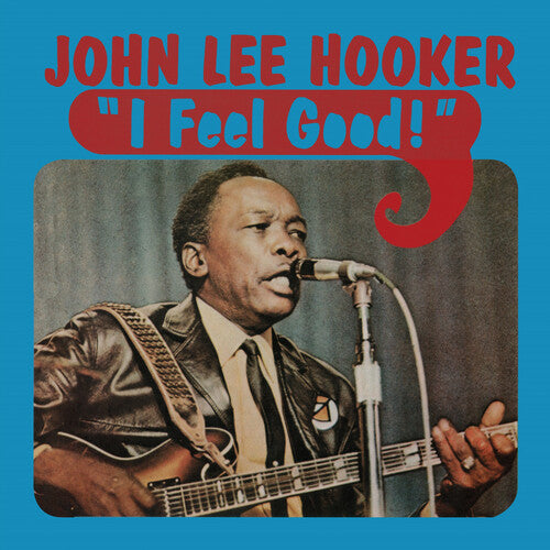 John Lee Hooker - I Feel Good - Blue Vinyl