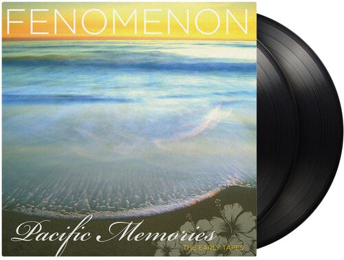 Fenomenon - Pacific Memories: The Early Tapes - Music On Vinyl