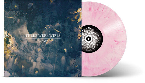 There Were Wires - Vessel - Colored Vinyl