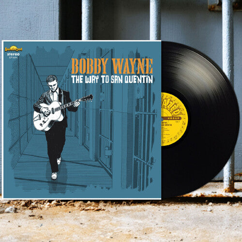 Bobby Wayne - The Way To San Quentin
