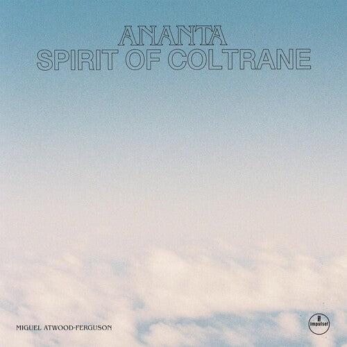 Miguel Atwood-Ferguson - Ananta: Spirit of Coltrane
