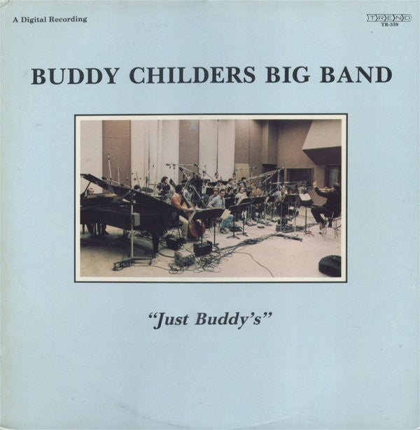 Buddy Childers Big Band - Just Buddy's - $1 Bin