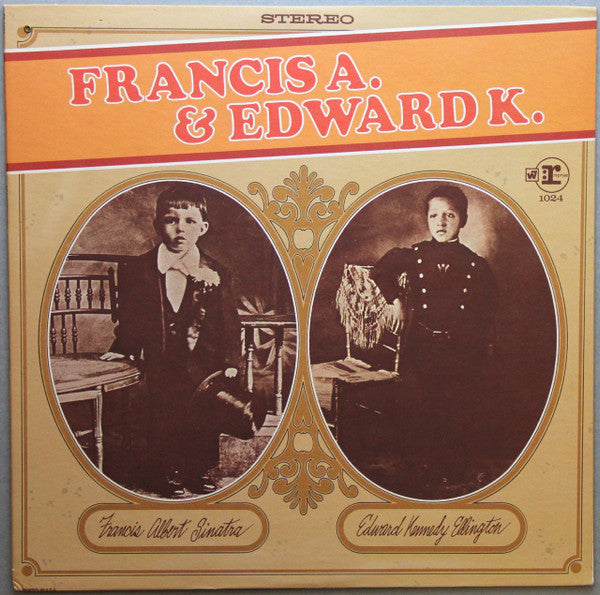 Francis Albert Sinatra & Edward Kennedy (Duke) Ellington – Francis A. & Edward K. - Used