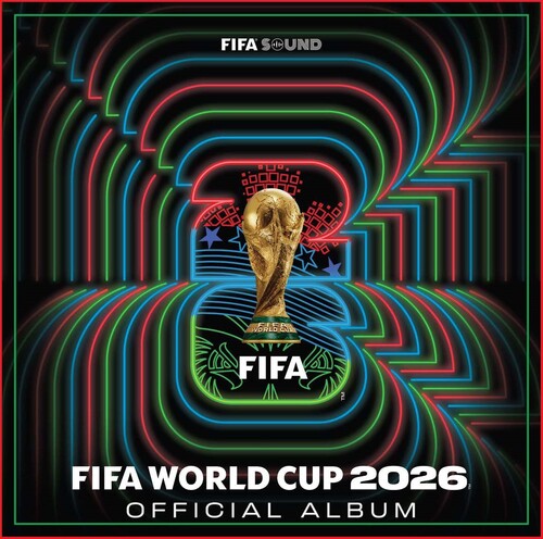 Various Artists - Fifa World Cup 2026: The Kick-off Volume 1 (Original Soundtrack)