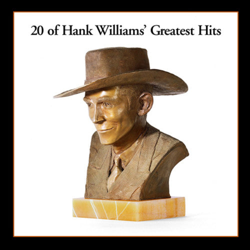 Hank Williams - 20 of Hank Williams' Greatest Hits