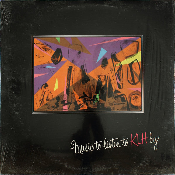 Various Artist – Music To Listen To KLH By - $1 Bin