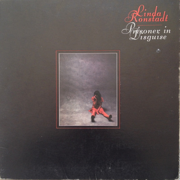 Linda Ronstadt - Prisoner In Disguise - $1 Bin