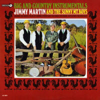 Jimmy Martin & The Sunny Mt. Boys - Big And Country Instrumentals - $2 Jawn