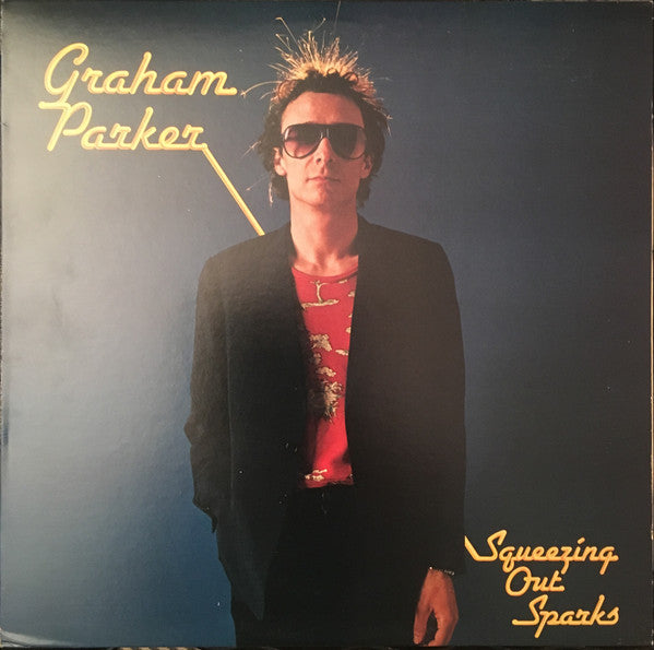 Graham Parker And The Rumour - Squeezing Out Sparks - Used