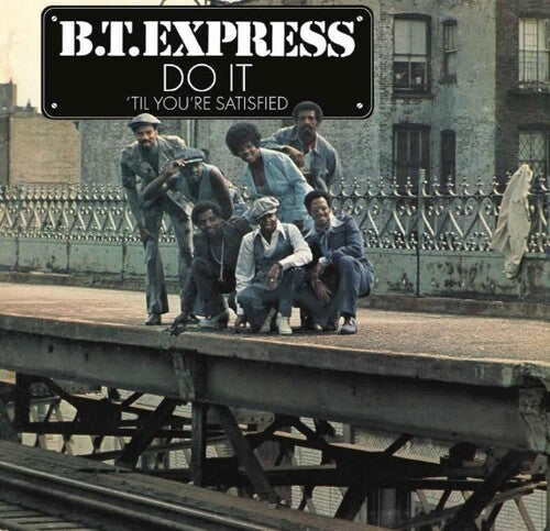 B.T. Express - Do It 'til You're Satisfied - Clear Blue Vinyl - 40th Anniversary Edition