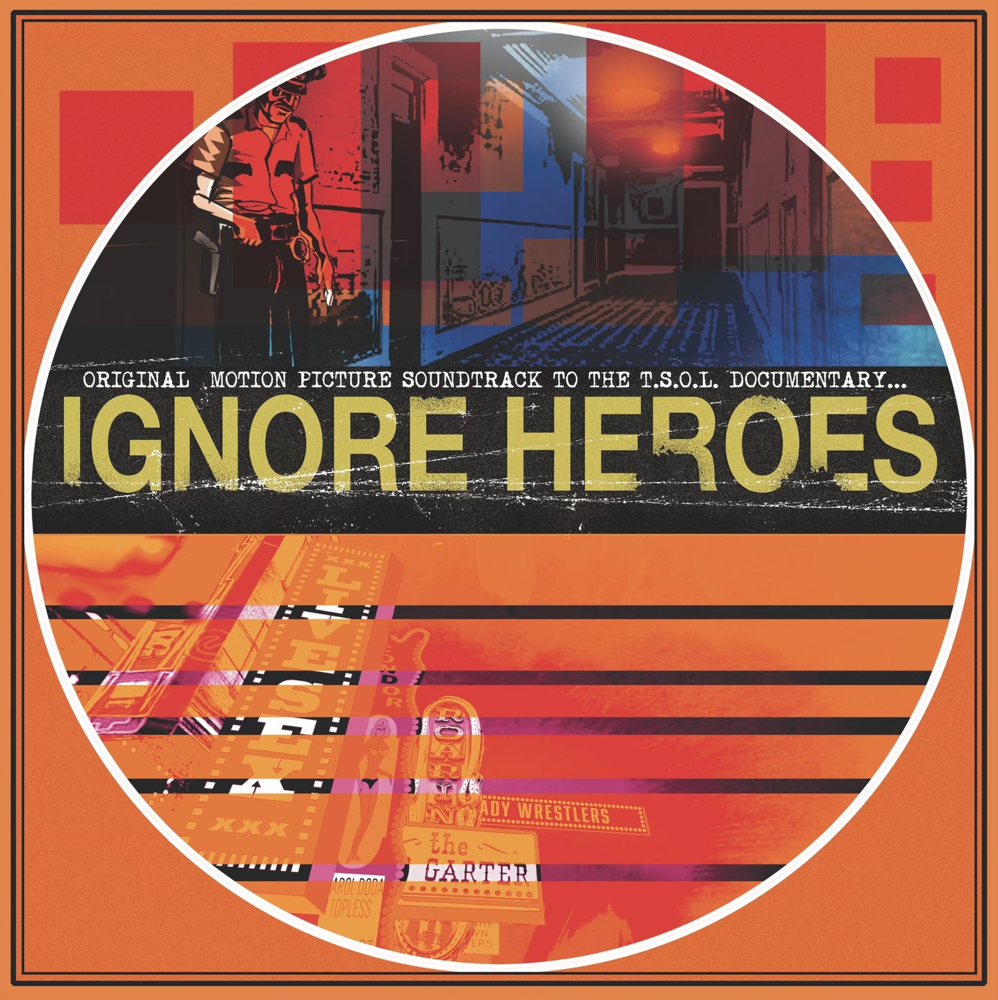 T.S.O.L. - Ignore Heroes - Original Soundtrack