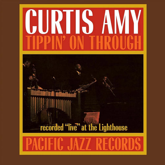 Curtis Amy - Tippin' On Through - Blue Note Tone Poet Edition