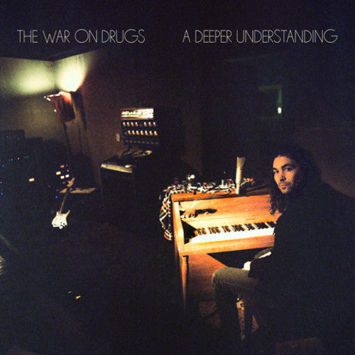 The War On Drugs - Deeper Understanding