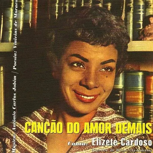 Elizete Cardoso - Cancao Do Amor Demais - Import