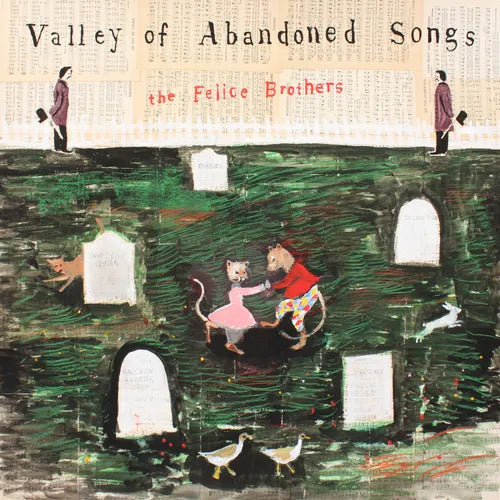 The Felice Brothers - Valley Of Abandoned Songs