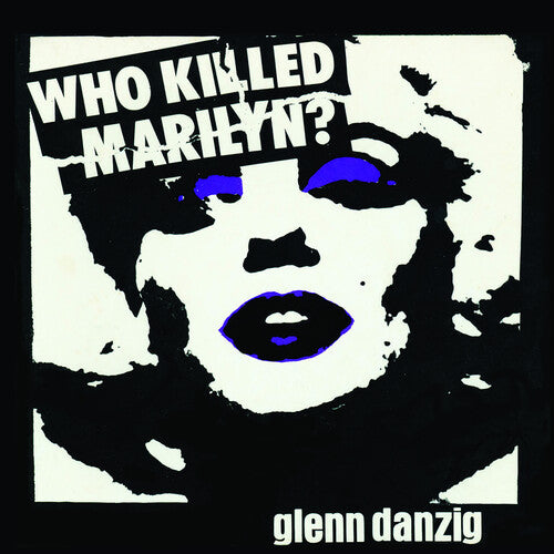 Glenn Danzig - Who Killed Marilyn?