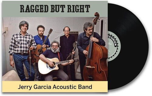 Jerry Garcia Acoustic Band - Ragged But Right