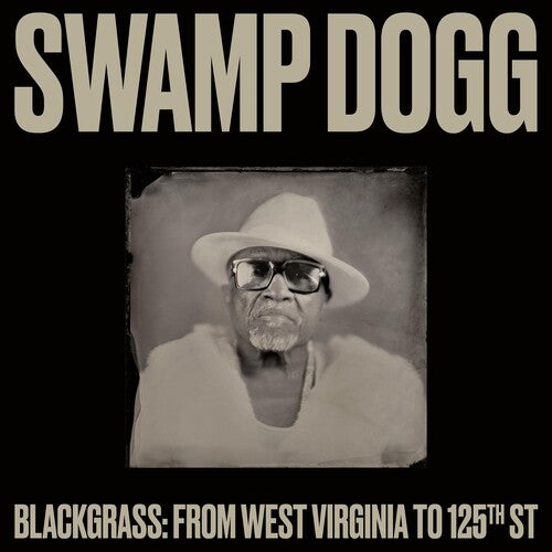 Swamp Dogg - Blackgrass: From West Virginia To 125th St