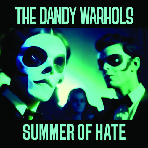 Dandy Warhols - Summer Of Hate / Love Song - 7’’