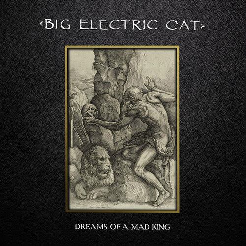 Big Electric Cat - Dreams Of A Mad King - Gold Colored Vinyl