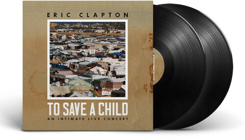 Eric Clapton - To Save A Child