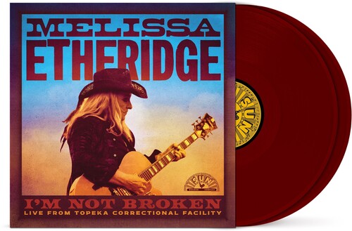 Melissa Etheridge - I'm Not Broken (Live From Topeka Correctional Facility) - Maroon Vinyl