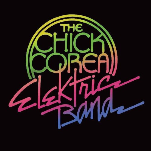 Chick Corea Elektric Band - Chick Corea Elektric Band