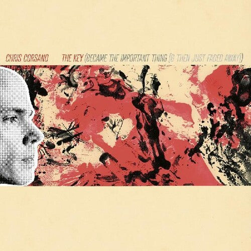 Chris Corsano - The Key (Became the Important Thing [& Then Just Faded Away])