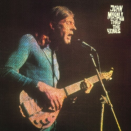 John Mayall - Thru The Years