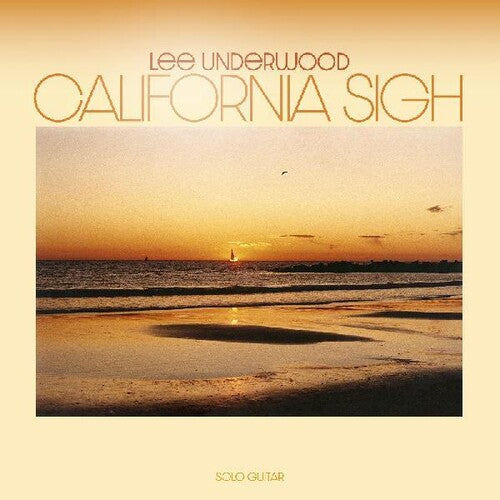 Lee Underwood - California Sigh