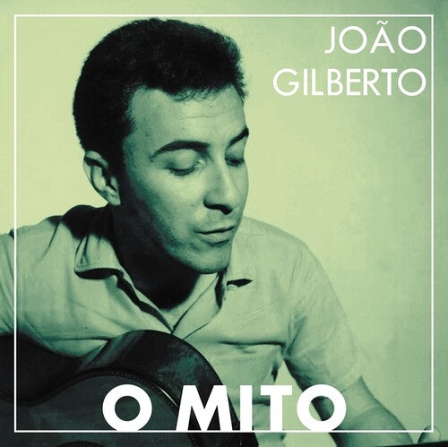 Joao Gilberto - O Mito