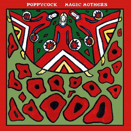 Poppycock - Magic Mothers