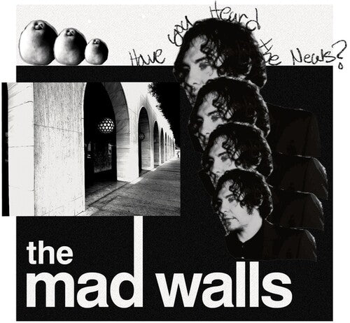 The Mad Walls - Have You Heard the News?