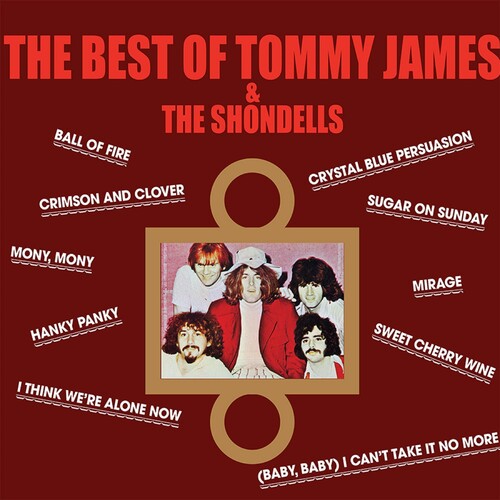 Tommy James & The Shondells - The Best Of Tommy James & The Shondells - 55th Anniversary Edition