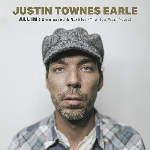 Justin Townes Earle - All In: Unreleased & Rarities (The New West Years)