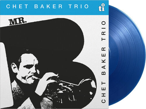 Chet Baker Trio - Mr. B - Music On Vinyl - Blue Vinyl