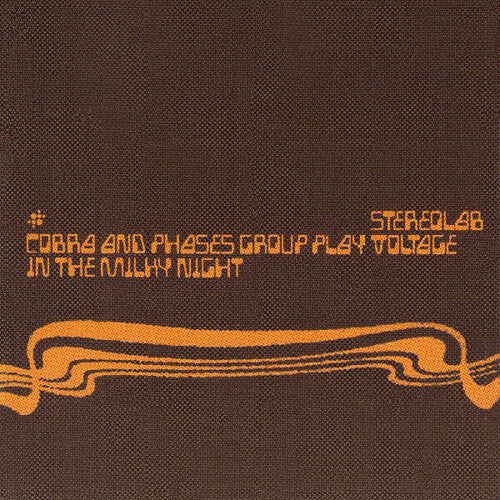 Stereolab - Cobra And Phases Group Play Voltage In The Milky Night