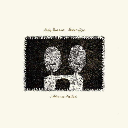 Andy Summers and Robert Fripp - I Advance Masked (2024 David Singleton mix)