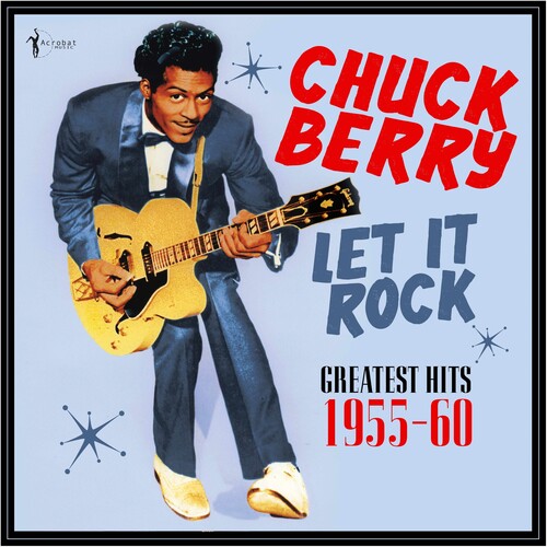 Chuck Berry - Let It Rock: Greatest Hits 1955-60