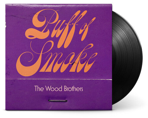 The Wood Brothers - Puff Of Smoke