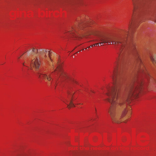 Gina Birch - Trouble: Put The Needle On The Record - Black Vinyl