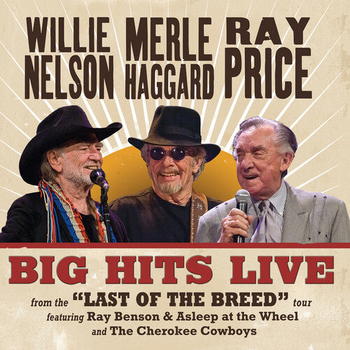 Willie Nelson & Merle Haggard & Ray Price - Big Hits Live From The Last Of The Breed Tour